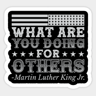 What Are You Doing For Others, mlk, Black History Sticker